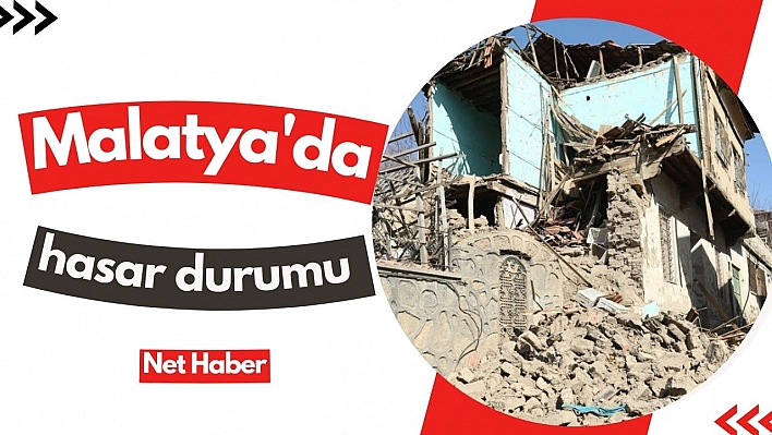 Malatya'da hasar durumu