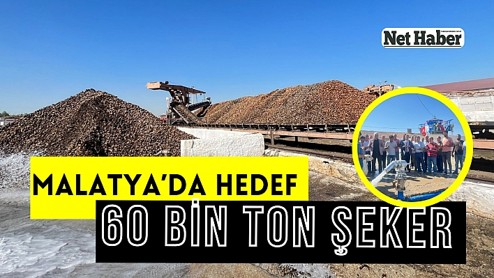 Malatya'da hedef 60 bin ton şeker