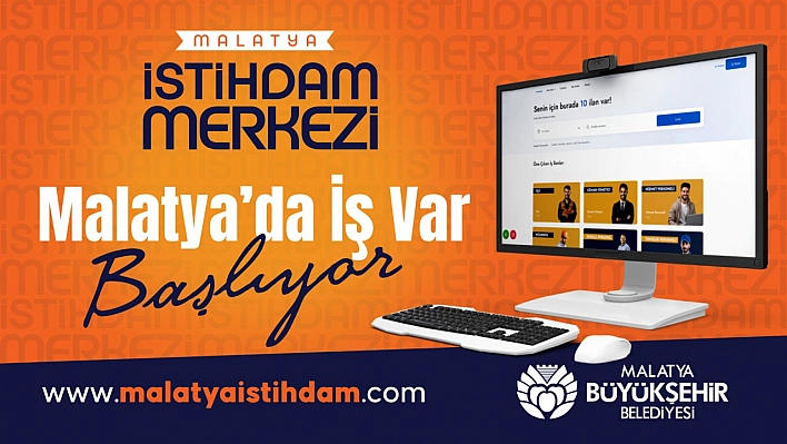 Malatya'da İş Bulmak Artık Çok Kolay: İşsizliğe Veda!