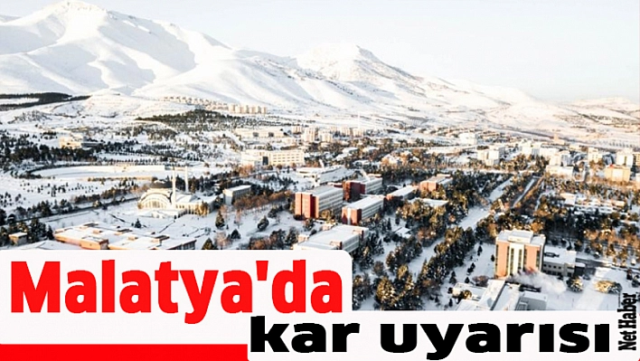 Malatya'da kar uyarısı