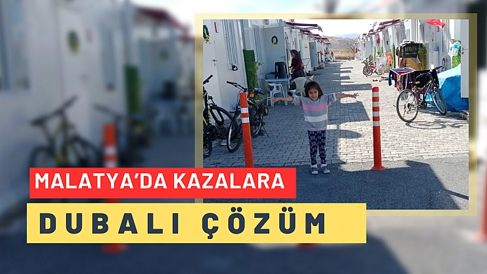 Malatya'da kazalara dubalı çözüm