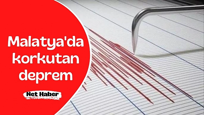 Malatya'da korkutan deprem