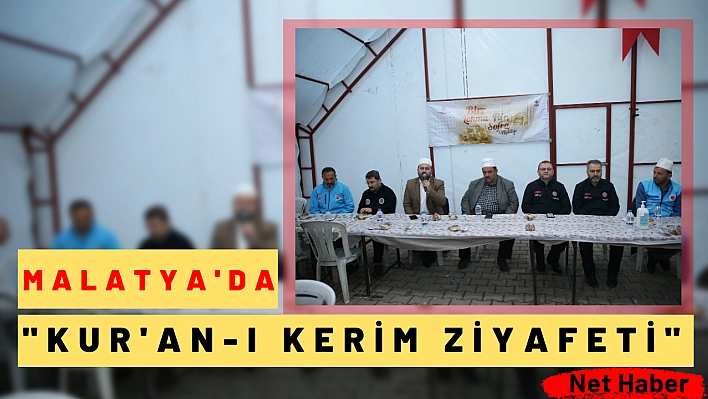 Malatya'da 'Kur'an-ı Kerim Ziyafeti'