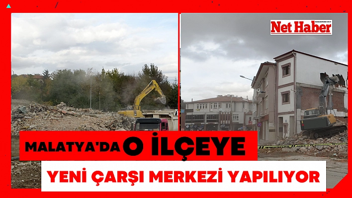 Malatya'da o ilçeye yeni çarşı merkezi yapılıyor