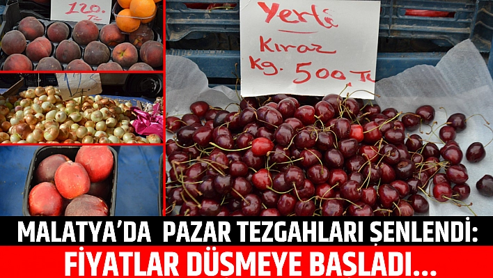 Malatya'da pazar tezgahları şenlendi: Fiyatlar düşmeye başladı