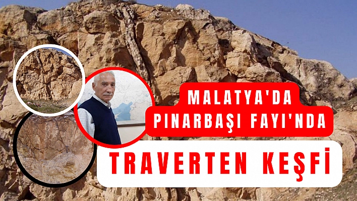 Malatya'da Pınarbaşı Fayı'nda traverten keşfi