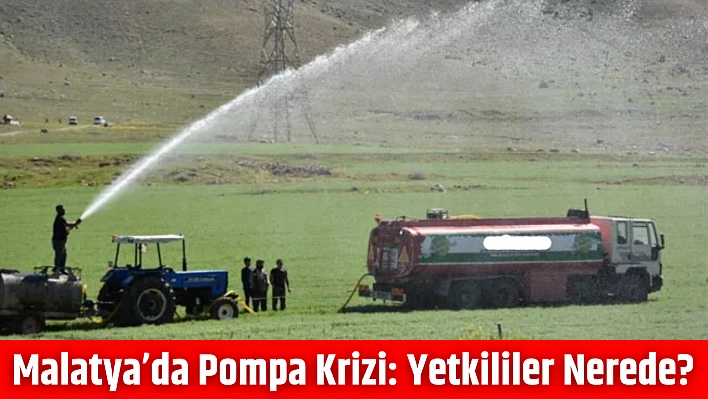 Malatya'da Pompa Krizi: Yetkililer Nerede?