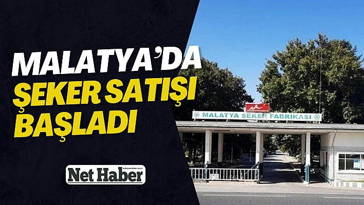 Malatya'da şeker satışı başladı