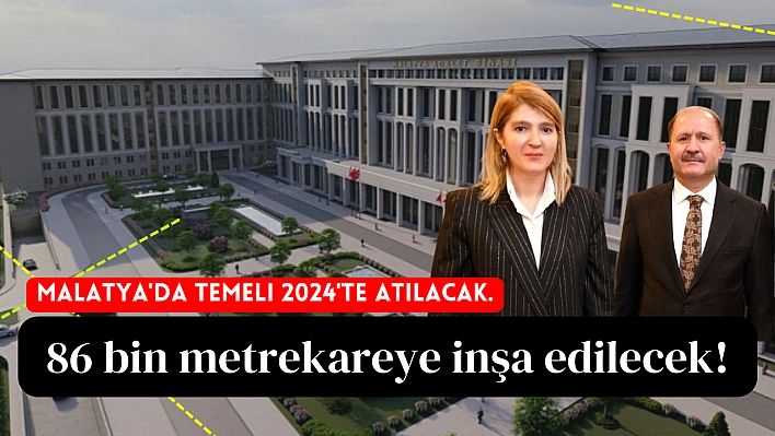 Malatya'da temeli 2024'te atılacak. 86 bin metrekareye inşa edilecek!