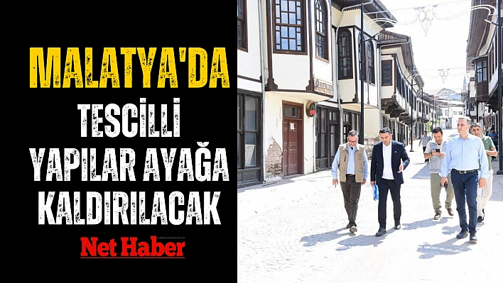 Tescilli yapılar ayağa kaldırılacak