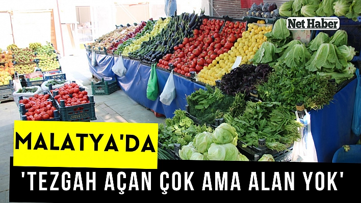 Malatya'da 'Tezgah açan çok ama alan yok'