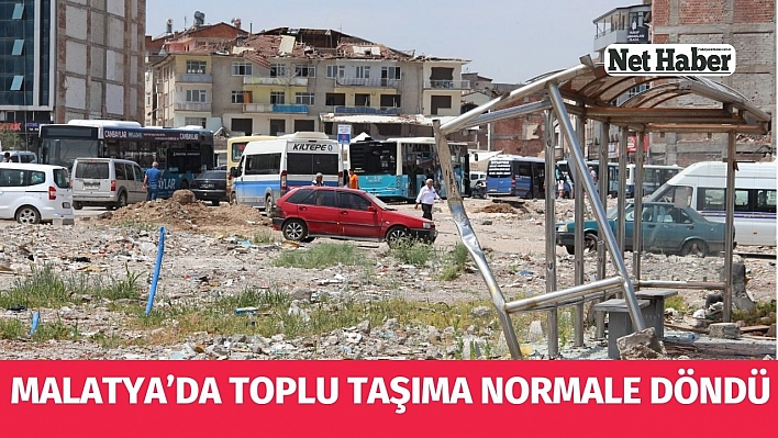 Malatya'da toplu taşıma normale döndü