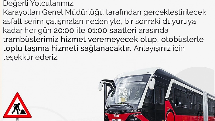 Malatya'da trambüs seferlerine geçici ara: Taşıma otobüslerle sağlanacak....