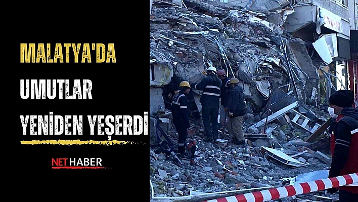 Malatya'da umutlar yeniden yeşerdi