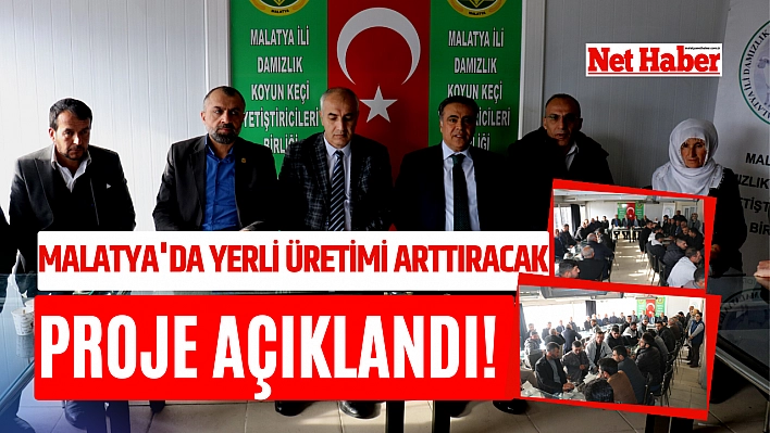 Malatya'da yerli üretimi arttıracak proje!