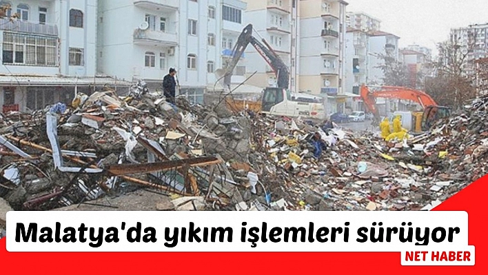 Malatya'da yıkım işlemleri sürüyor