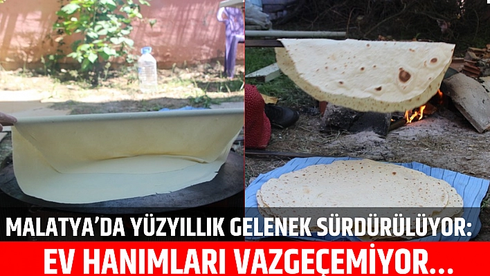 Malatya'da yüzyıllık gelenek sürdürülüyor: Ev hanımları vazgeçemiyor…
