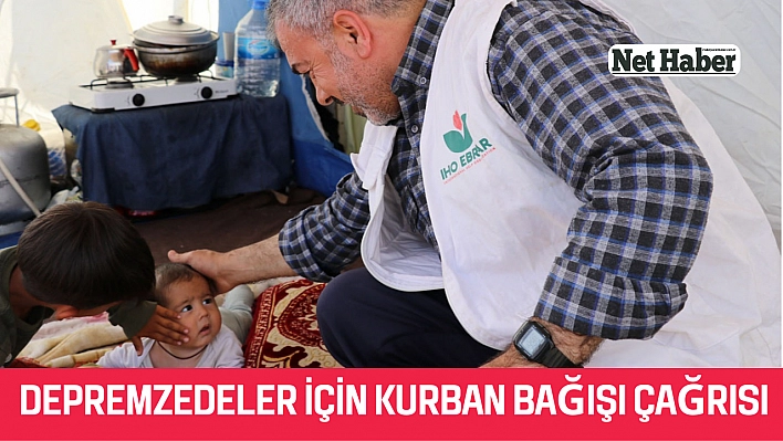 Depremzedeler için kurban bağışı çağrısı