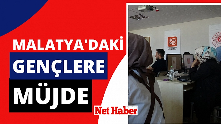 Malatya'daki kadın ve gençlere müjde