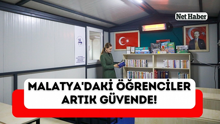 Malatya'daki öğrenciler artık güvende!