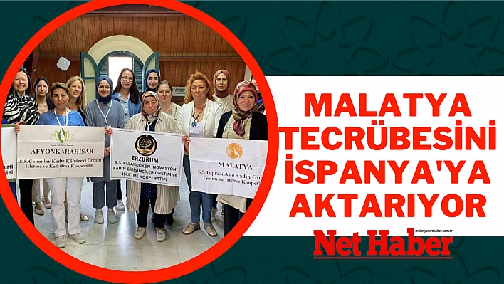 Malatya'dan İspanya'ya uzanan tecrübe paylaşımı