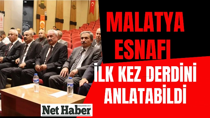 Malatya esnafı ilk kez derdini anlatabildi