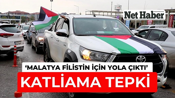 Malatya Filistin için yola çıktı