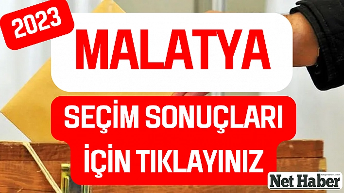 Malatya güncel seçim sonuçları