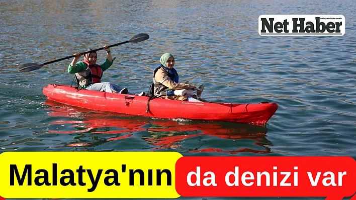 Malatya'nın da denizi var