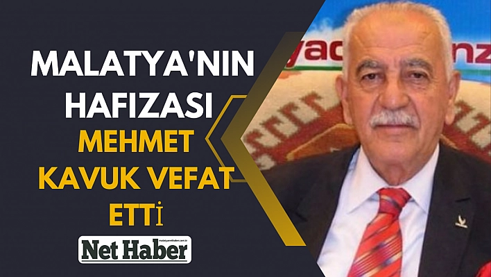 Mehmet Kavuk vefat etti