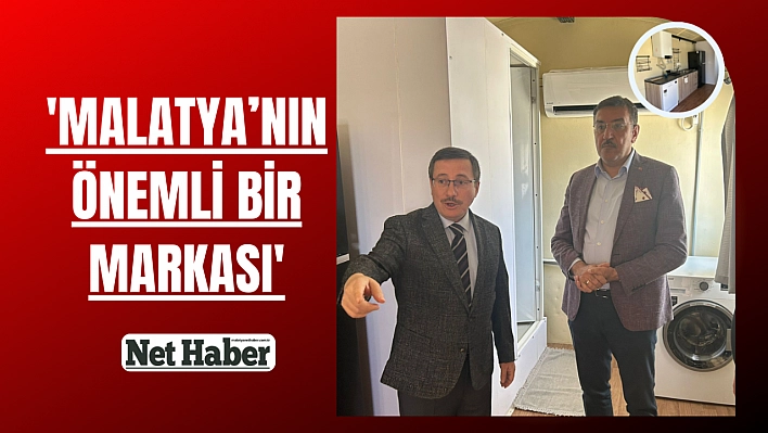 'Malatya'nın önemli bir markası'