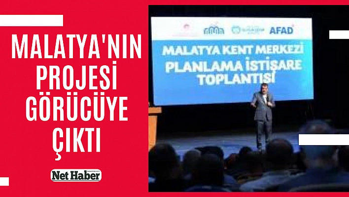 Malatya'nın projesi görücüye çıktı