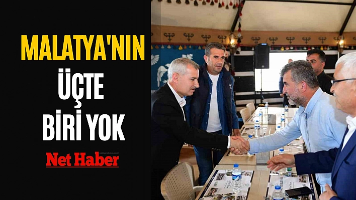 Malatya'nın üçte biri yok