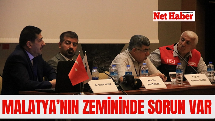 Malatya'nın zemininde sorun var