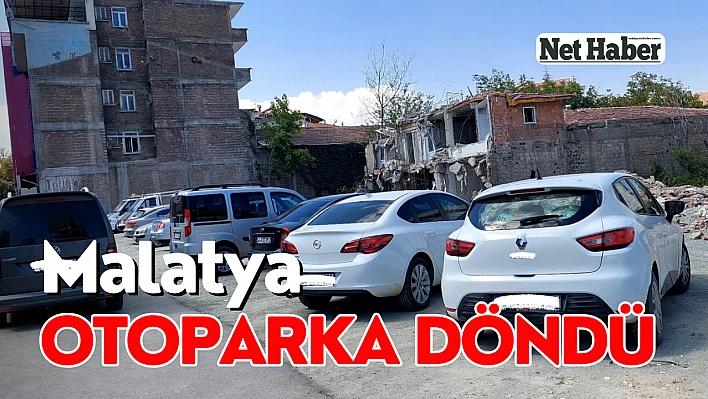 Malatya otoparka döndü