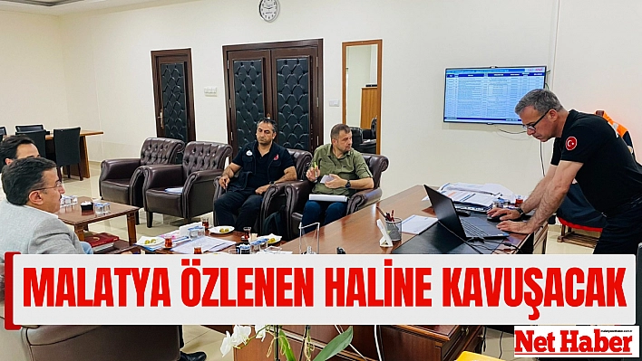 Malatya özlenen haline kavuşacak