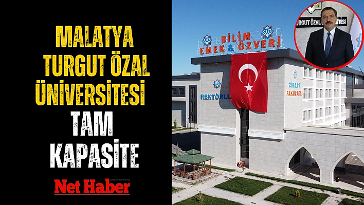 Turgut Özal Üniversitesi tam kapasite