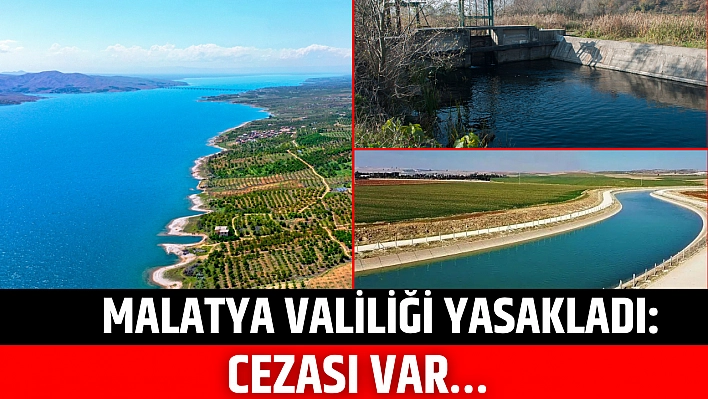 Malatya Valiliği yasakladı: Cezası var…