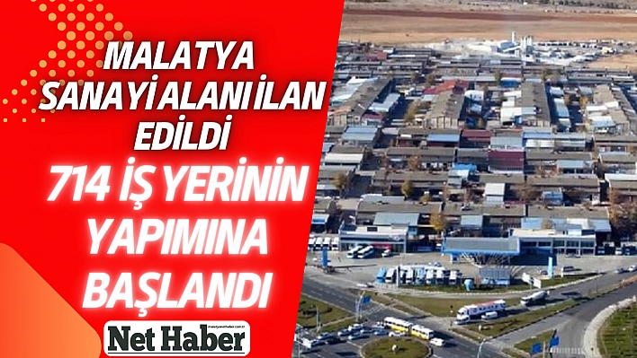 Malatya'ya 714 iş yeri yapılıyor