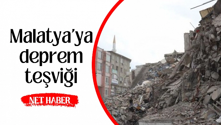 Malatya'ya deprem teşviği