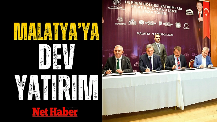 Malatya'ya dev yatırım