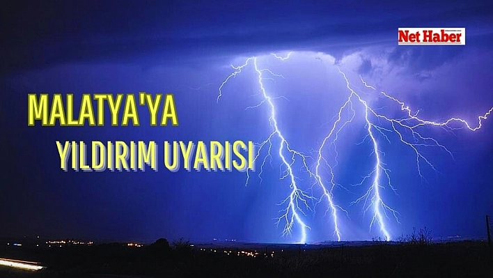  Malatya'ya dolu ve yıldırım uyarısı