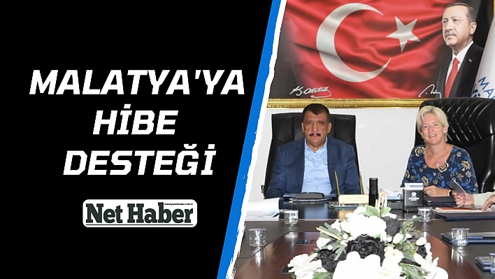 Malatya'ya hibe desteği