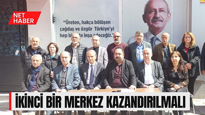 Malatya'ya ikinci bir merkez kazandırılmalı