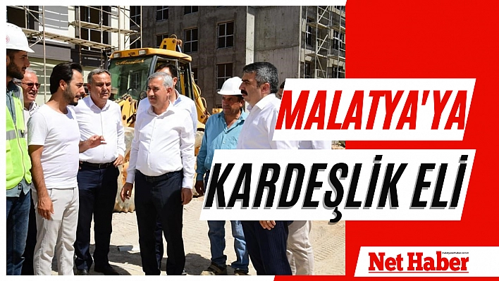 Malatya'ya kardeşlik eli