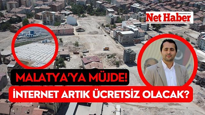 Malatya'ya müjde internet artık ücretsiz olacak 