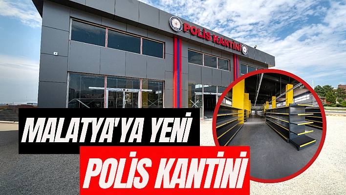 Malatya'ya yeni polis kantini 