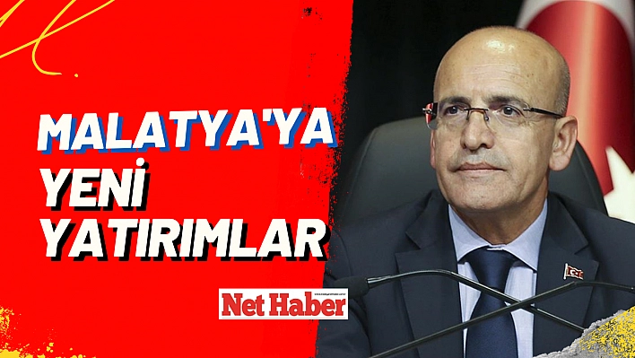 Malatya'ya yeni yatırımlar