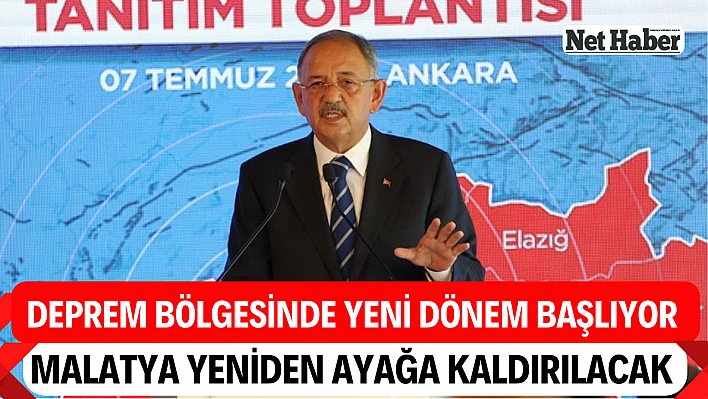 Malatya yeniden ayağa kaldırılacak