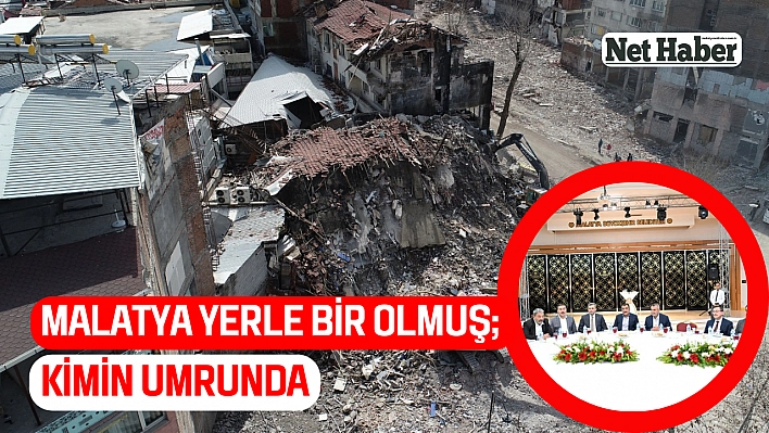 Malatya yerle bir olmuş! Kimin umurunda